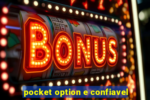 pocket option e confiavel